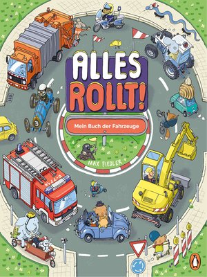 cover image of Alles rollt! Mein Buch der Fahrzeuge